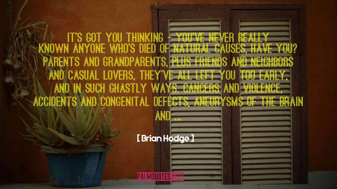 Brian Hodge Quotes: It's got you thinking -