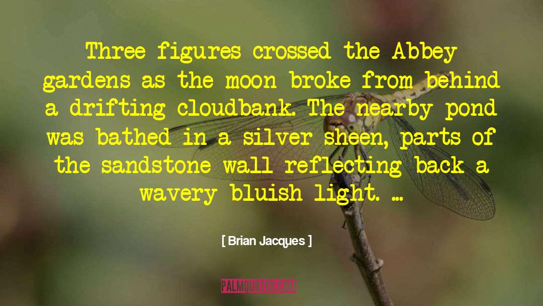 Brian Jacques Quotes: Three figures crossed the Abbey