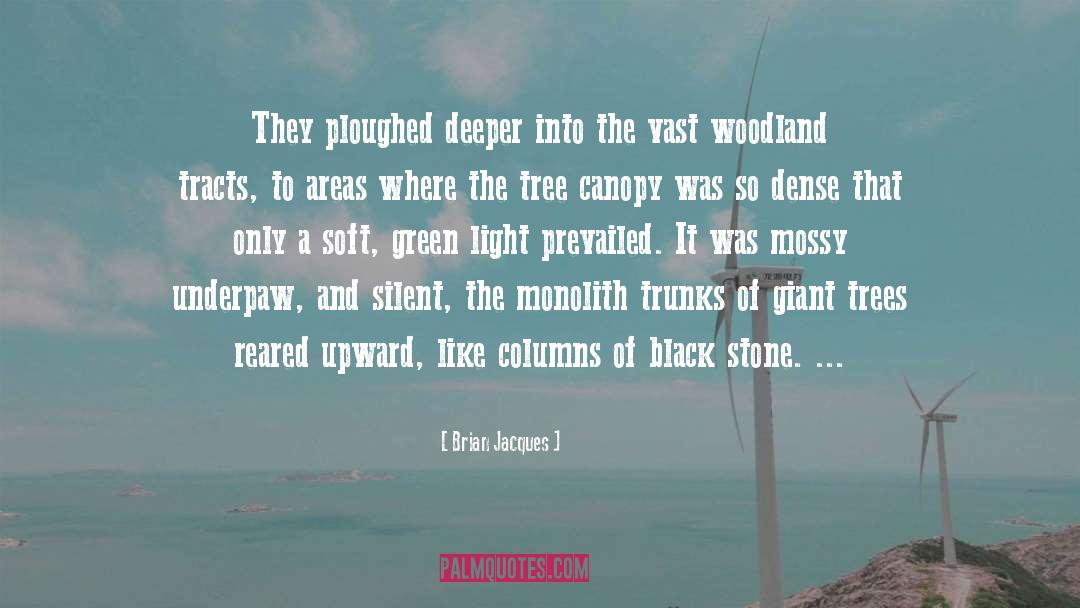 Brian Jacques Quotes: They ploughed deeper into the