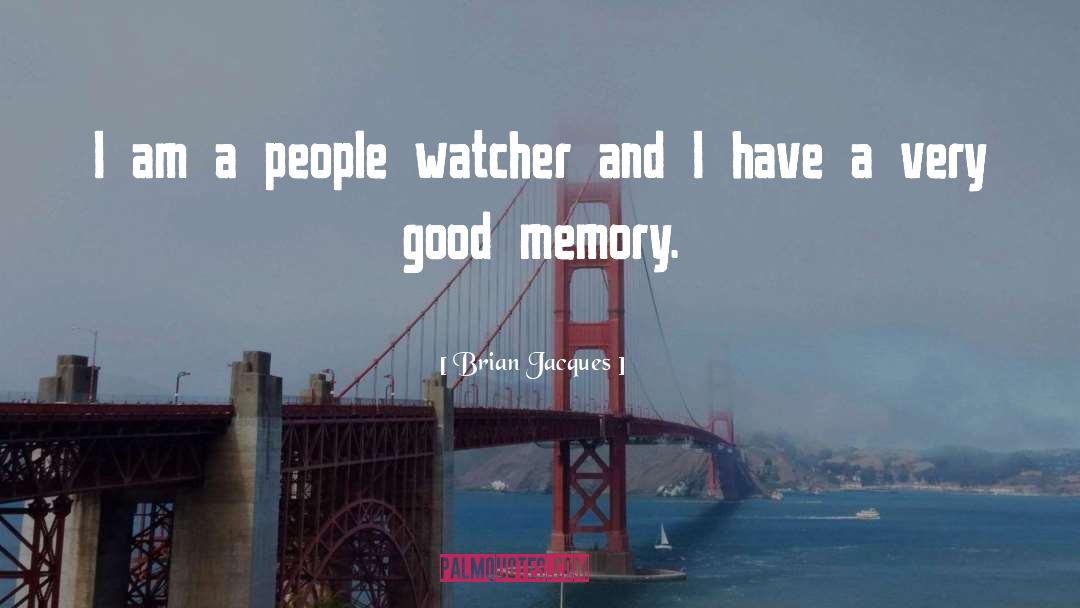 Brian Jacques Quotes: I am a people watcher