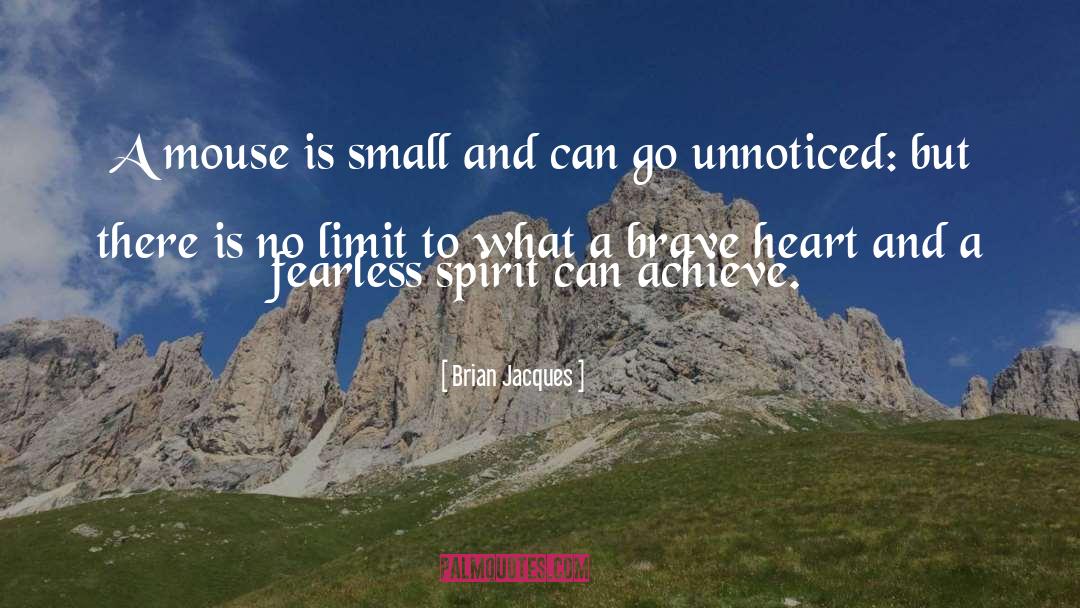 Brian Jacques Quotes: A mouse is small and