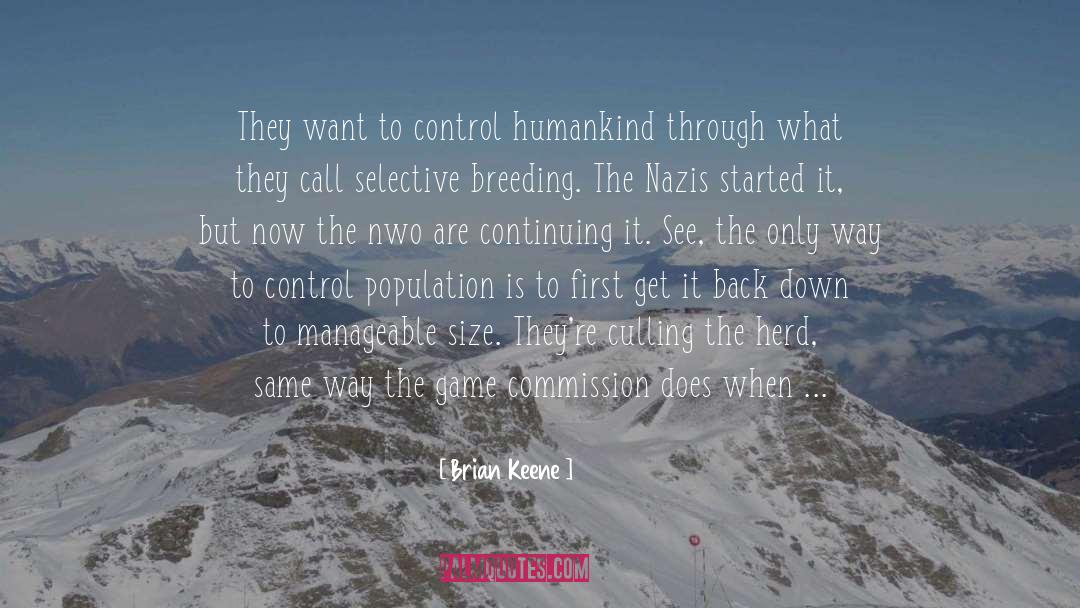 Brian Keene Quotes: They want to control humankind