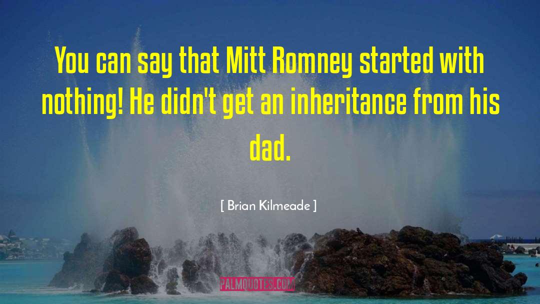 Brian Kilmeade Quotes: You can say that Mitt