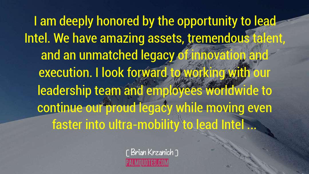 Brian Krzanich Quotes: I am deeply honored by