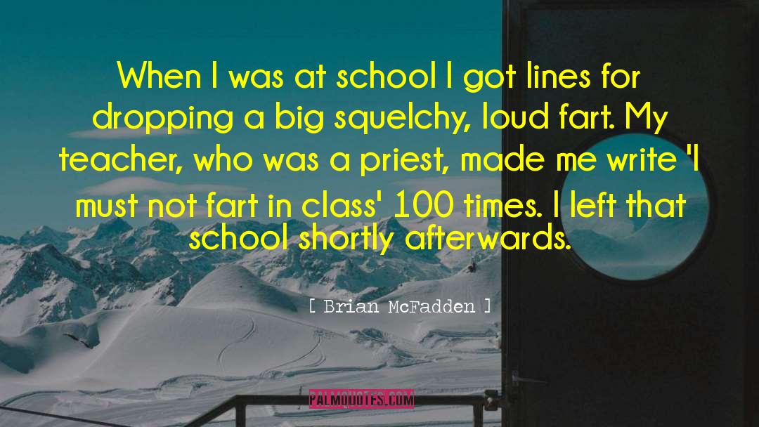Brian McFadden Quotes: When I was at school