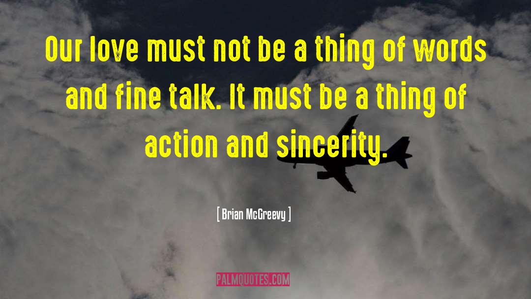 Brian McGreevy Quotes: Our love must not be