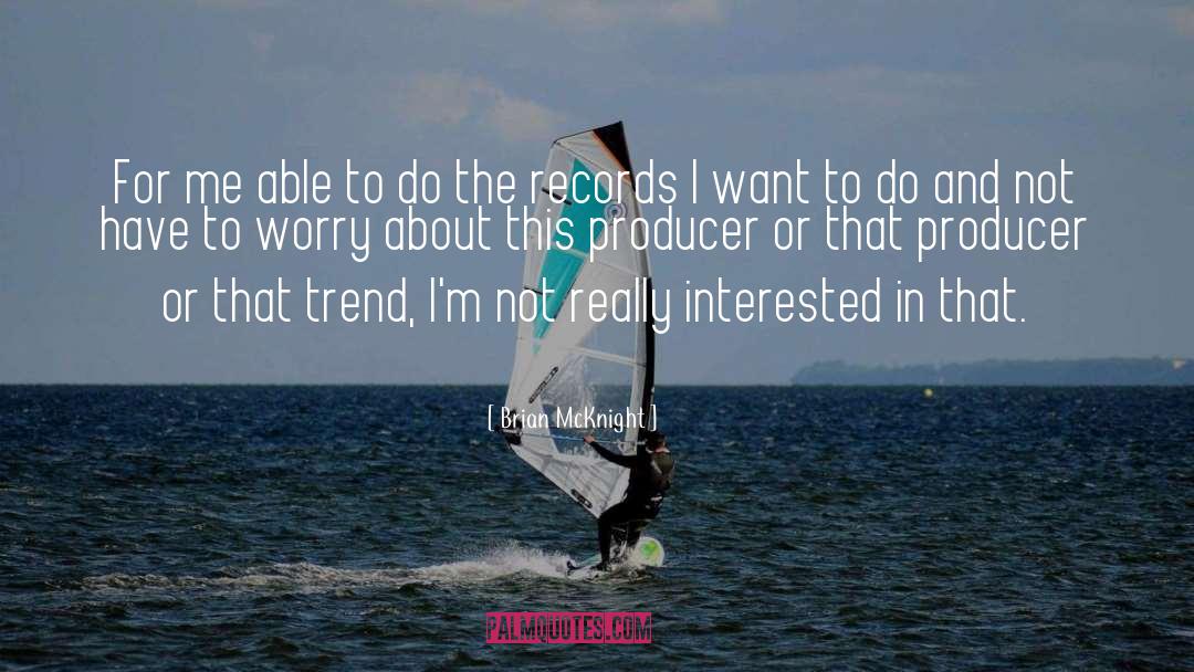 Brian McKnight Quotes: For me able to do