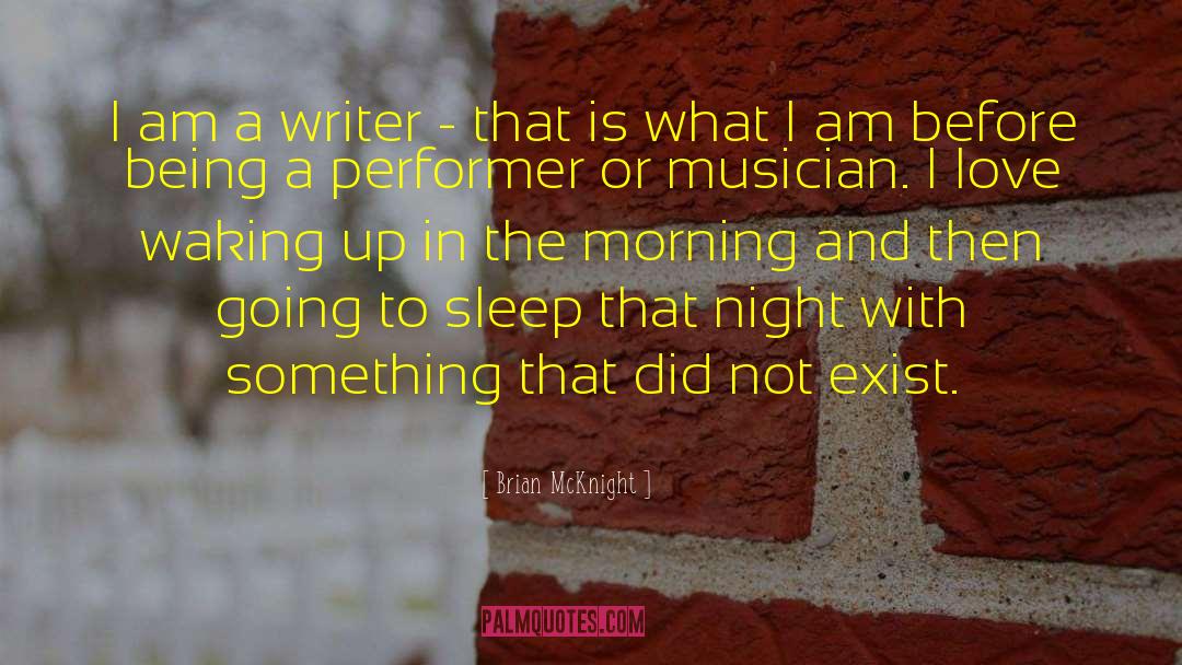 Brian McKnight Quotes: I am a writer -