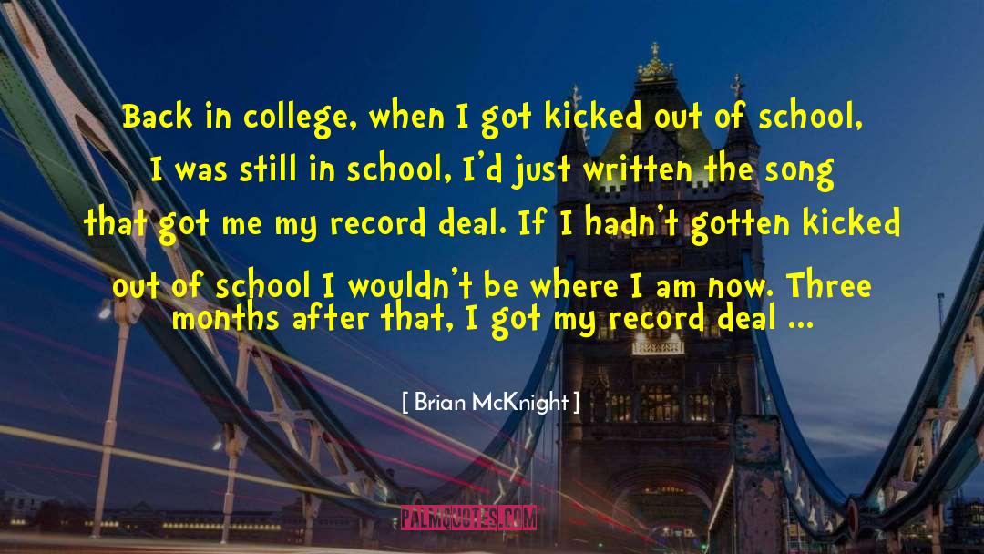Brian McKnight Quotes: Back in college, when I