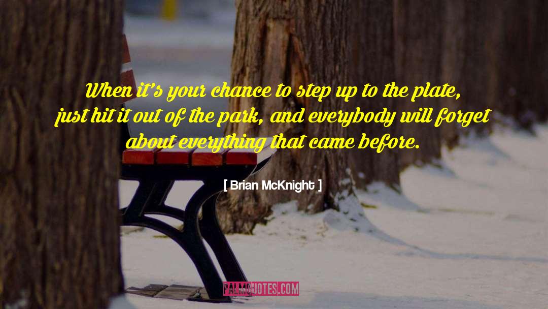 Brian McKnight Quotes: When it's your chance to