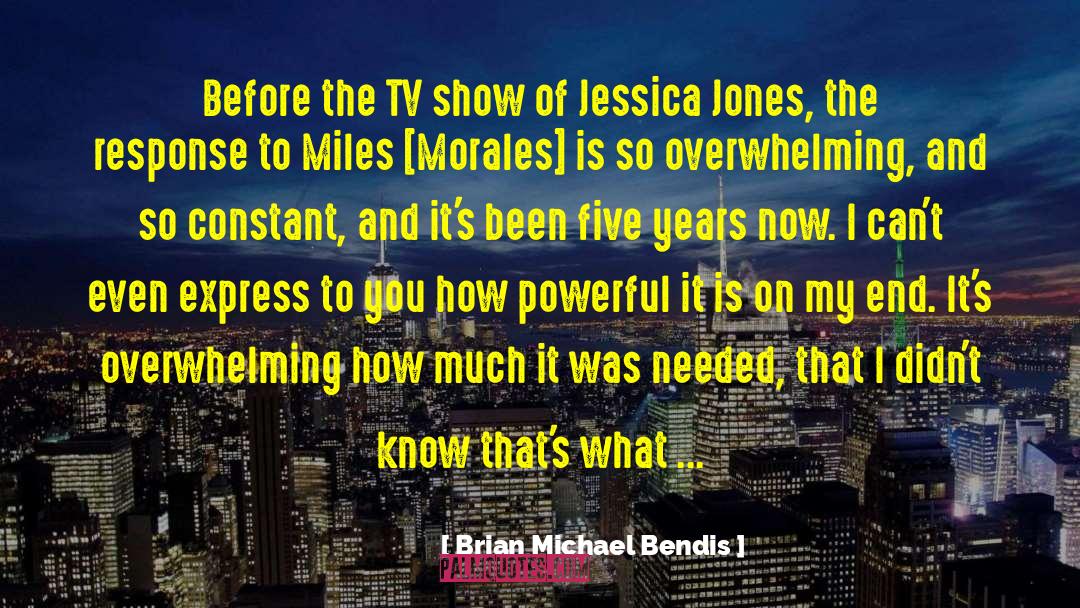 Brian Michael Bendis Quotes: Before the TV show of