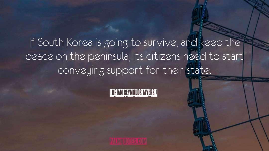 Brian Reynolds Myers Quotes: If South Korea is going