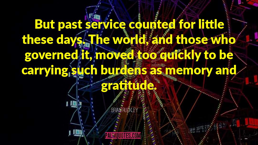 Brian Ruckley Quotes: But past service counted for