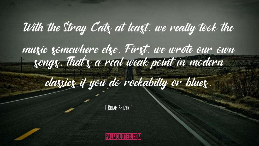 Brian Setzer Quotes: With the Stray Cats at