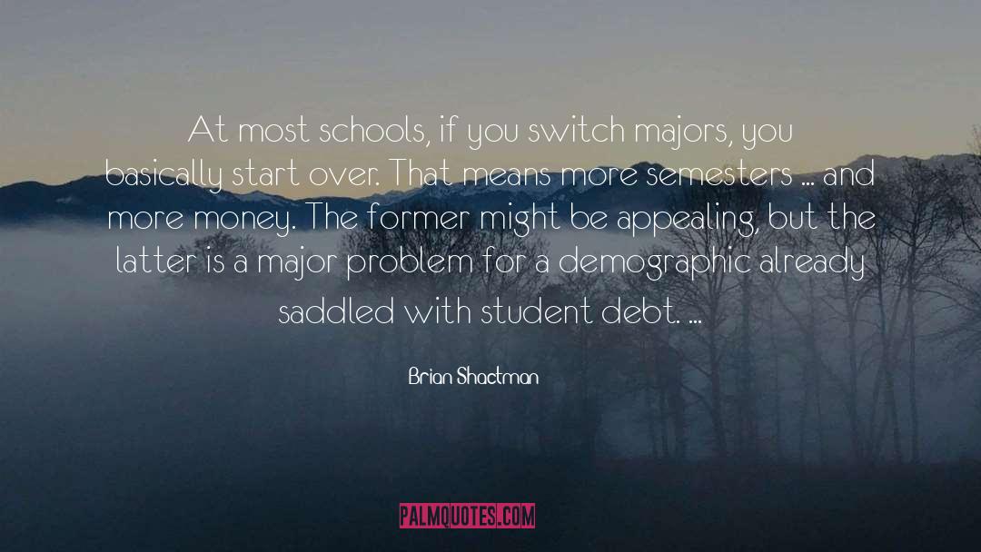 Brian Shactman Quotes: At most schools, if you