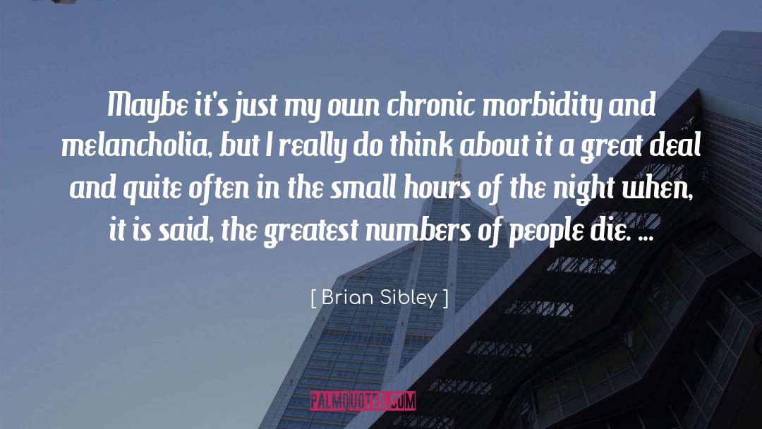 Brian Sibley Quotes: Maybe it's just my own