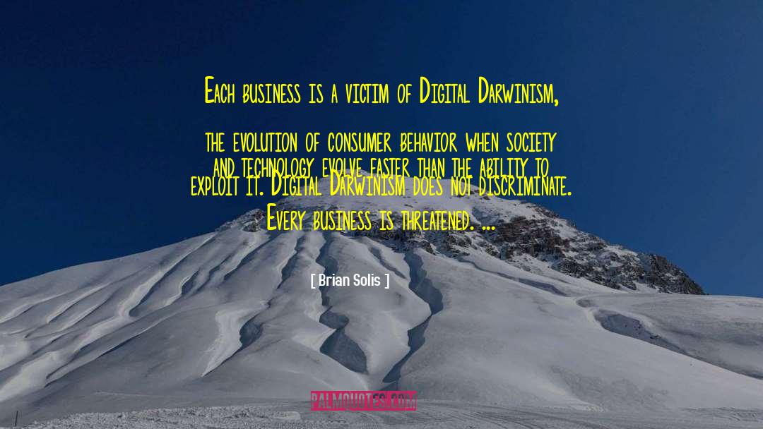 Brian Solis Quotes: Each business is a victim