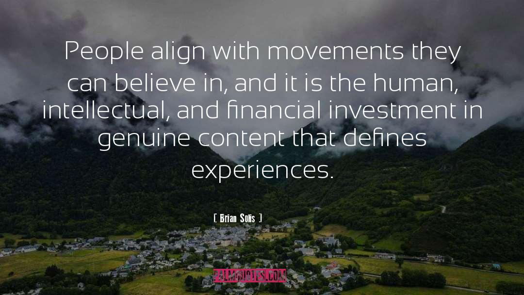 Brian Solis Quotes: People align with movements they