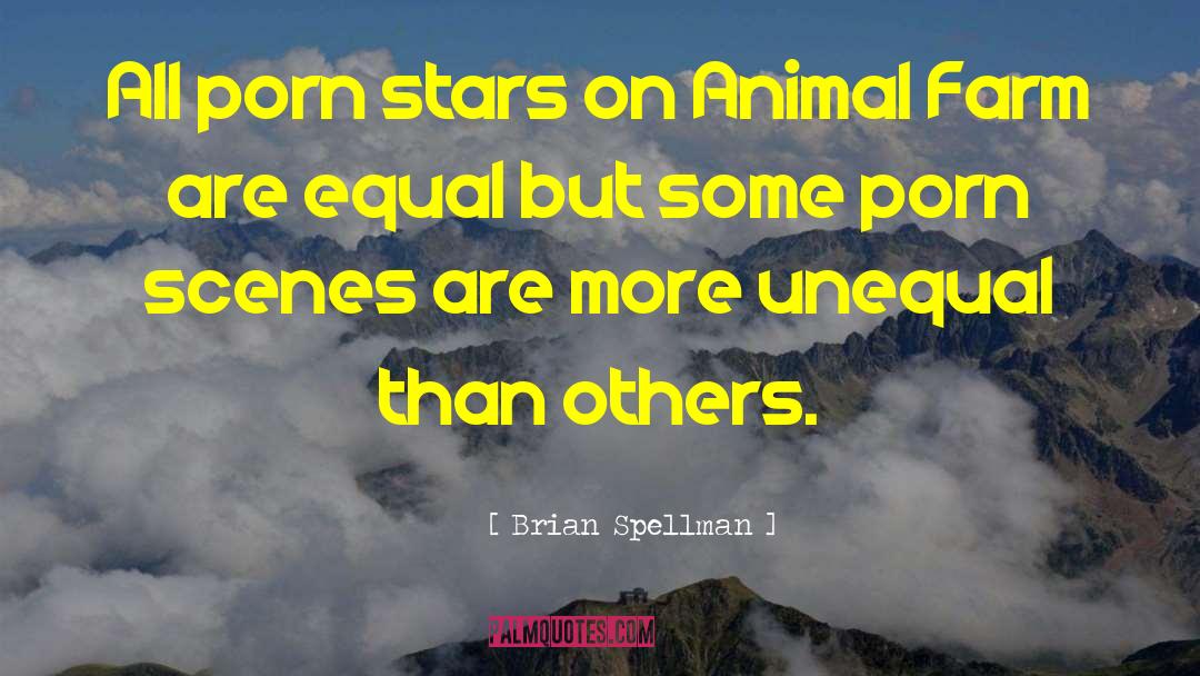 Brian Spellman Quotes: All porn stars on Animal