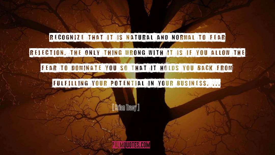 Brian Tracy Quotes: Recognize that it is natural