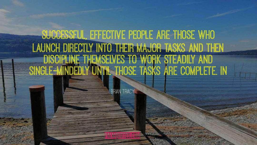 Brian Tracy Quotes: Successful, effective people are those