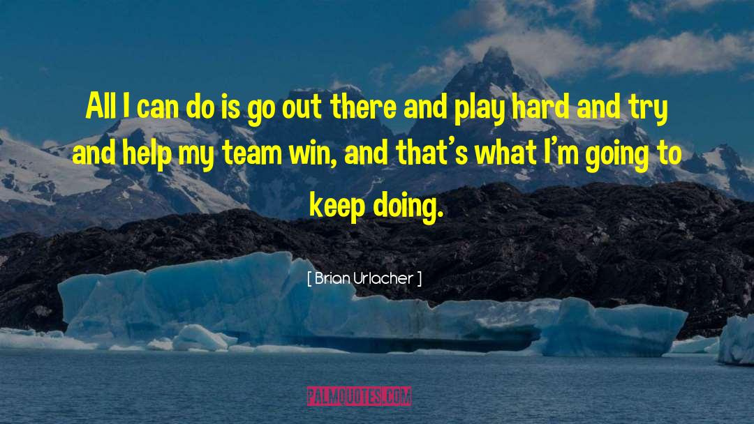 Brian Urlacher Quotes: All I can do is