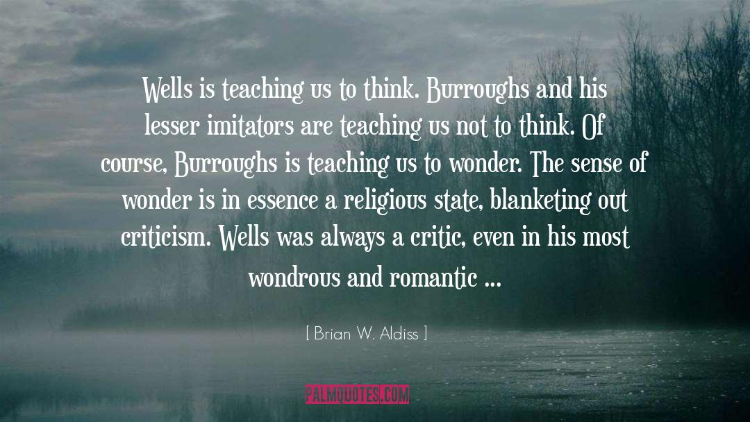 Brian W. Aldiss Quotes: Wells is teaching us to