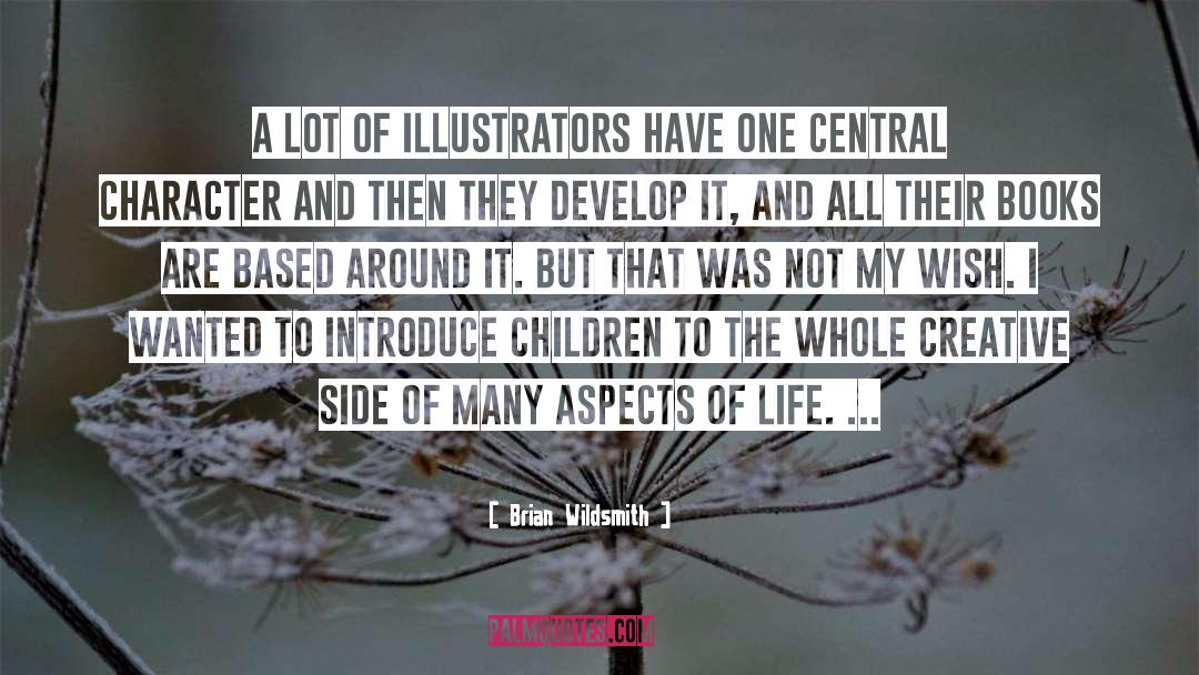 Brian Wildsmith Quotes: A lot of illustrators have