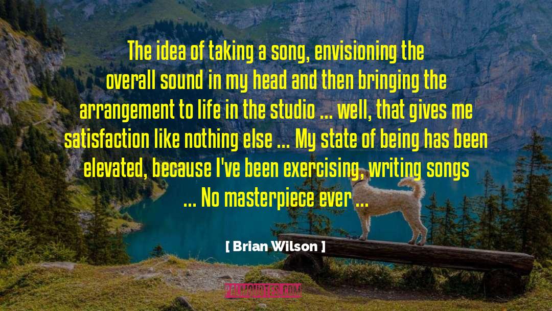 Brian Wilson Quotes: The idea of taking a