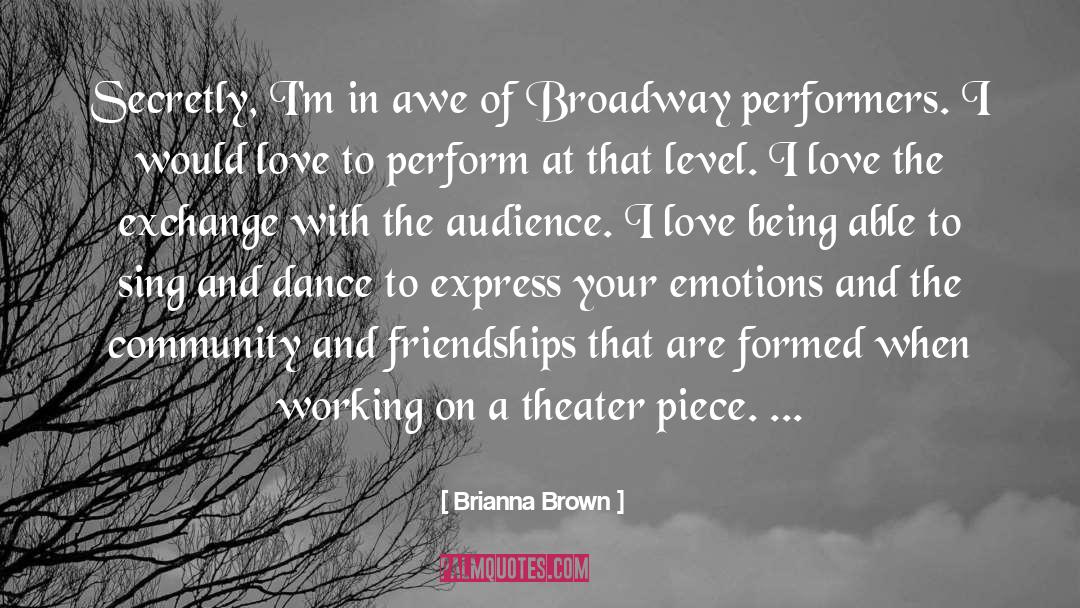 Brianna Brown Quotes: Secretly, I'm in awe of