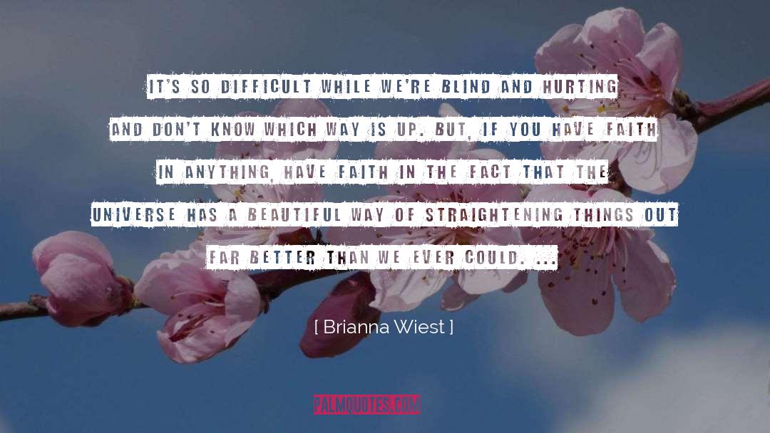 Brianna Wiest Quotes: It's so difficult while we're