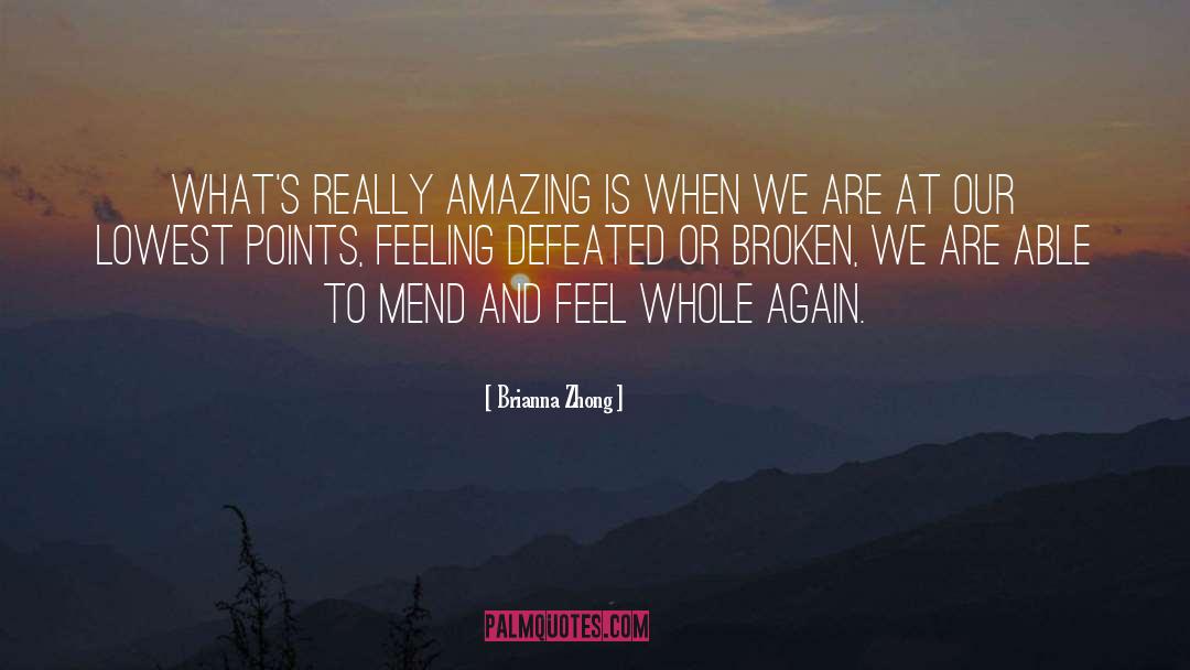 Brianna Zhong Quotes: What's really amazing is when