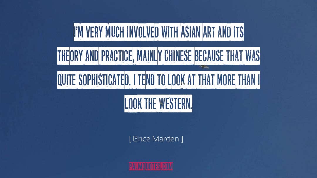 Brice Marden Quotes: I'm very much involved with