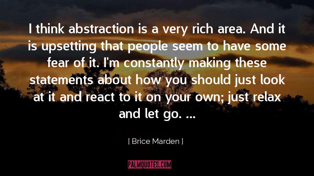 Brice Marden Quotes: I think abstraction is a