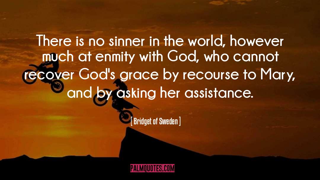 Bridget Of Sweden Quotes: There is no sinner in