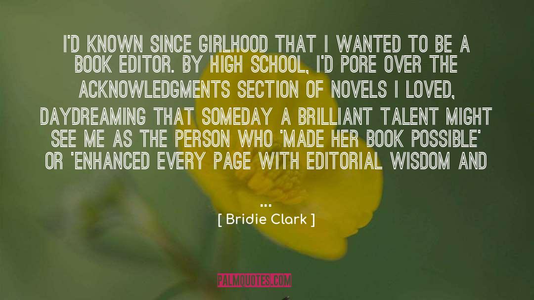 Bridie Clark Quotes: I'd known since girlhood that