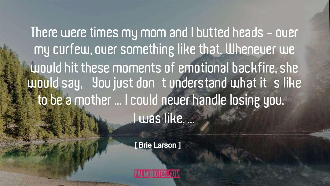 Brie Larson Quotes: There were times my mom