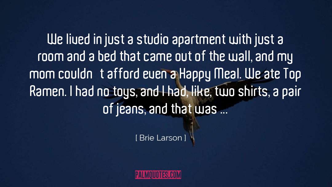 Brie Larson Quotes: We lived in just a