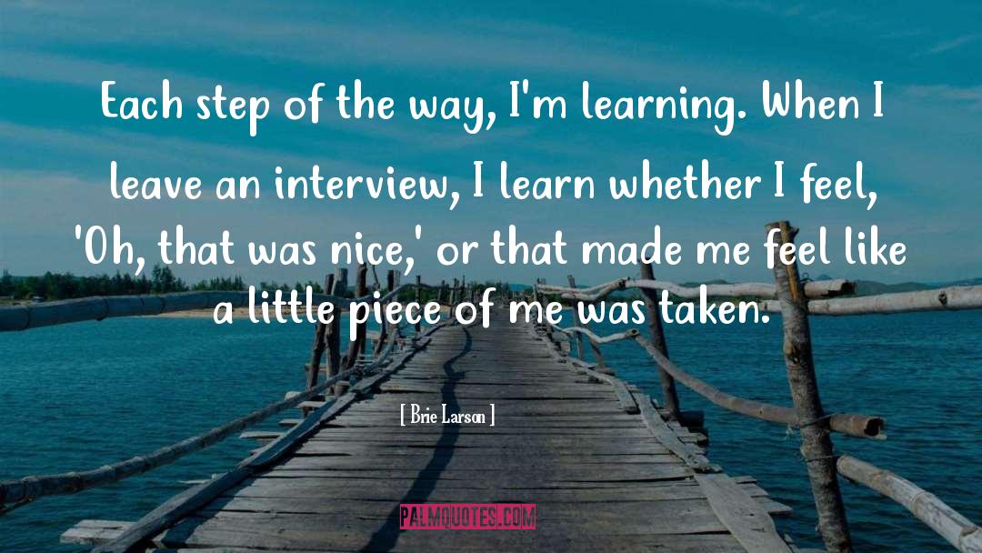 Brie Larson Quotes: Each step of the way,