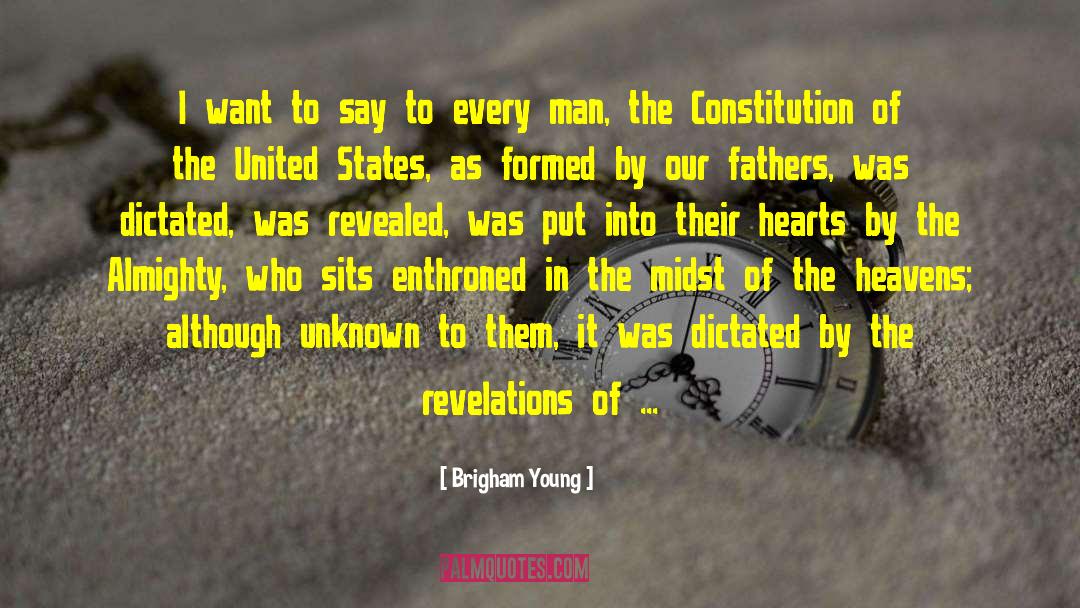 Brigham Young Quotes: I want to say to