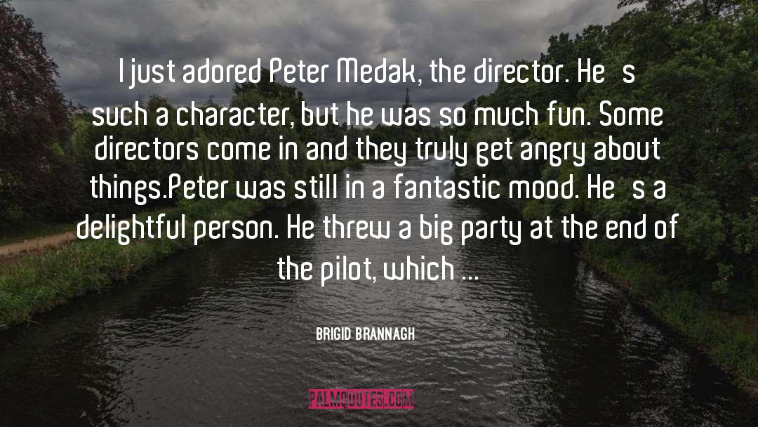 Brigid Brannagh Quotes: I just adored Peter Medak,