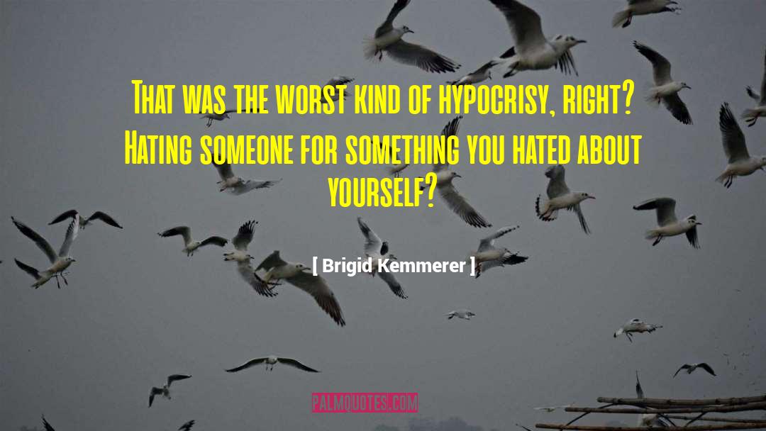 Brigid Kemmerer Quotes: That was the worst kind