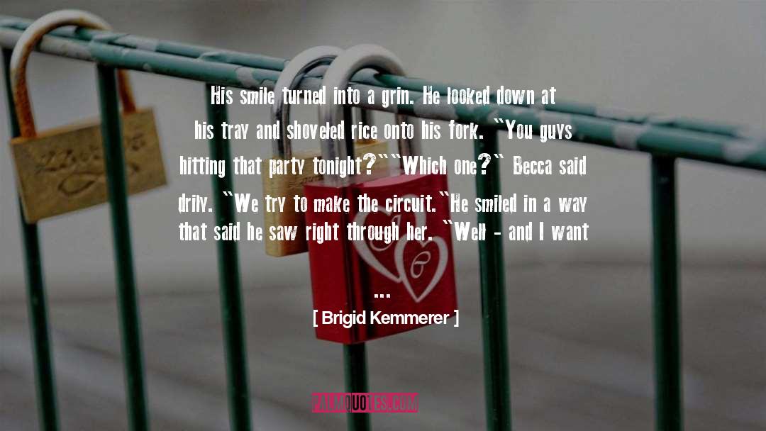 Brigid Kemmerer Quotes: His smile turned into a