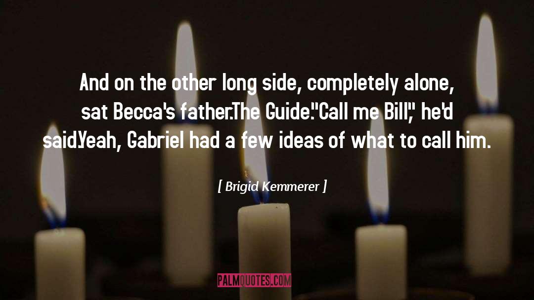Brigid Kemmerer Quotes: And on the other long