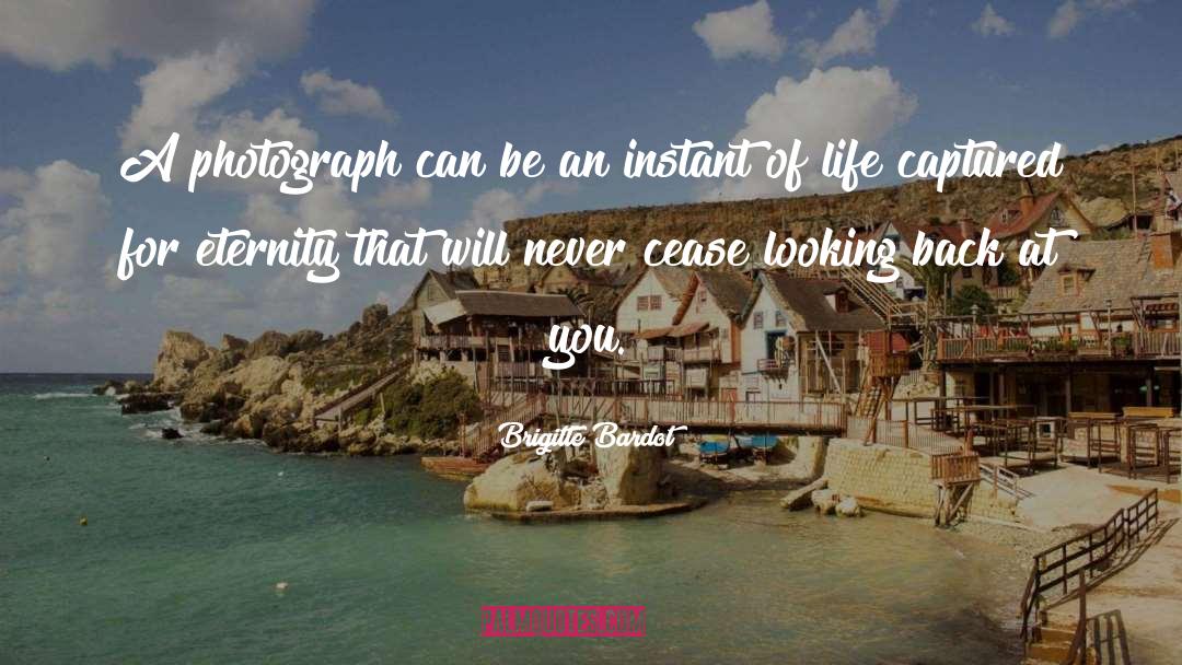 Brigitte Bardot Quotes: A photograph can be an