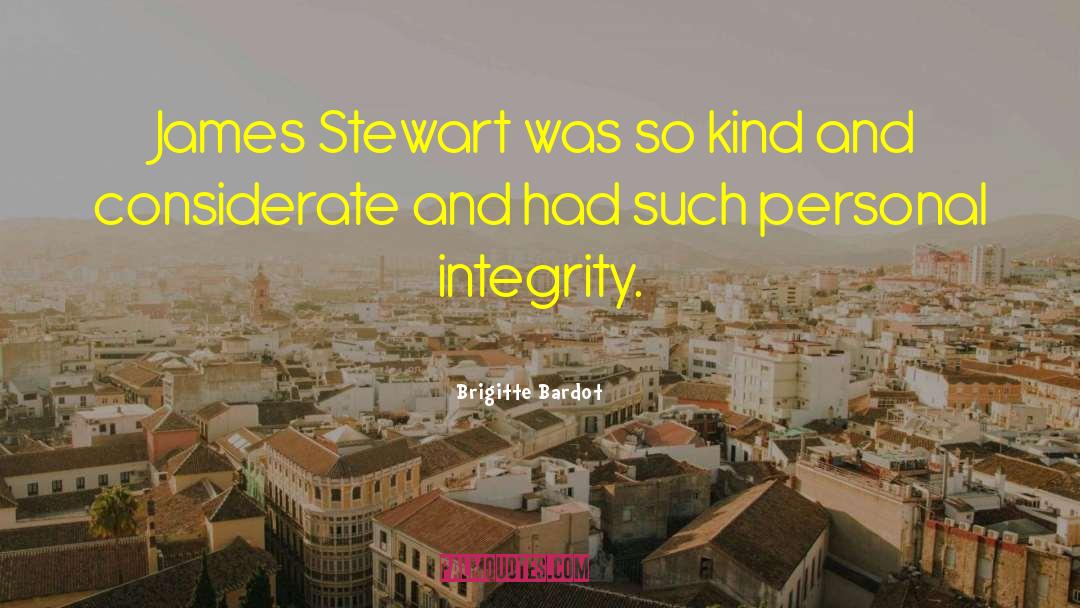 Brigitte Bardot Quotes: James Stewart was so kind