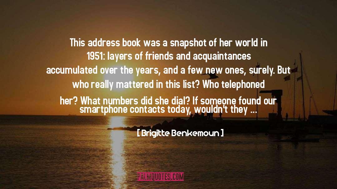 Brigitte Benkemoun Quotes: This address book was a