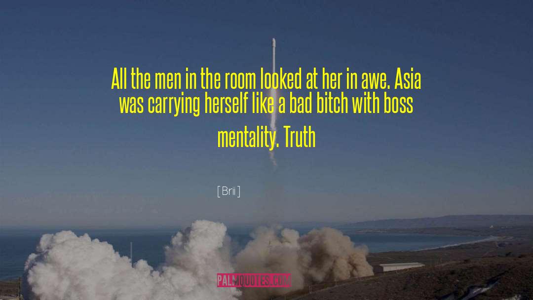 Brii Quotes: All the men in the