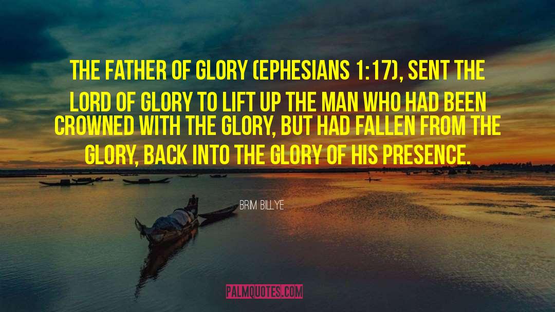 Brim Billye Quotes: The Father of Glory (Ephesians