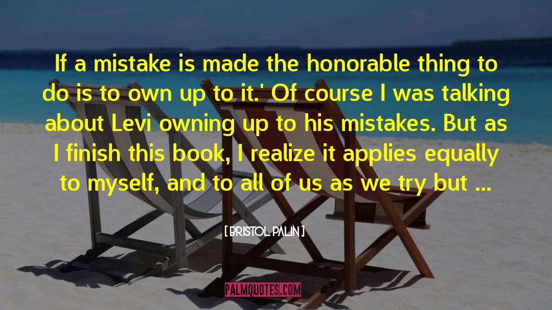 Bristol Palin Quotes: If a mistake is made